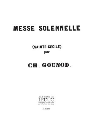 Charles Gounod: Messe Solenelle de Sainte Cecile Soprano 1 Part: Gesang Solo