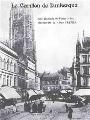 Creton: Carillon De Dunkerque: Blockflöte Ensemble