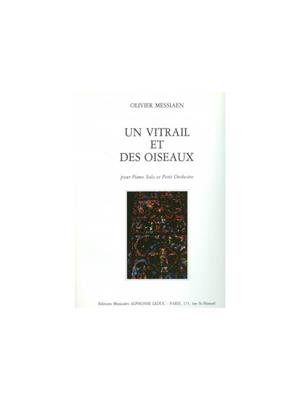 Olivier Messiaen: Un Vitrail Et Des Oiseaux (Piano and Wind Ens.): Orchester