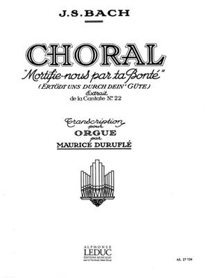 Johann Sebastian Bach: Chorale "Mortifie-nous par ta Bonté": Orgel