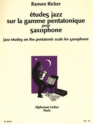 Ramon Ricker: Etudes Jazz sur la Gamme pentatonique: Saxophon