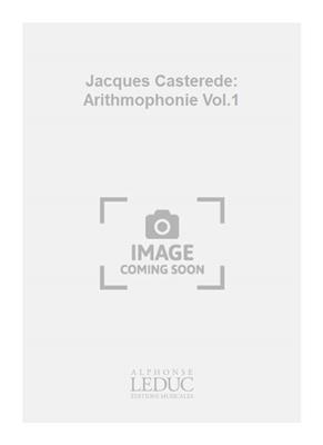 Jacques Castérède: Jacques Casterede: Arithmophonie Vol.1: Percussion Ensemble