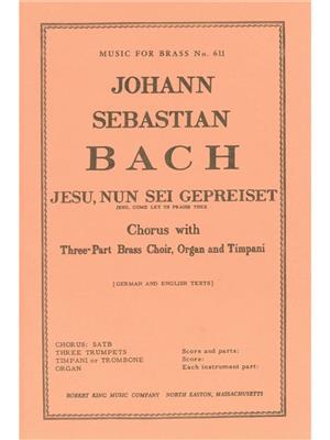 Johann Sebastian Bach: Jesu, Nun Sei Gepreiset BWV41: Gemischter Chor mit Ensemble