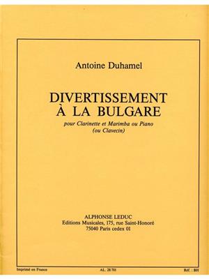 Antoine Duhamel: Antoine Duhamel: Divertissement a la Bulgare: Klarinette mit Begleitung