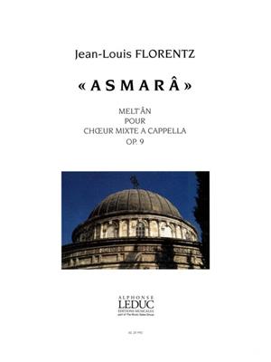 Jean-Louis Florentz: Asmara Op.9 - Melt'An: Gemischter Chor A cappella