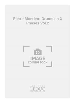 Pierre Moerlen: Pierre Moerlen: Drums en 3 Phases Vol.2: Schlagzeug