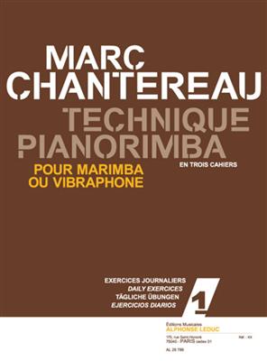 Chantereau: Technique pianorimba (en 3 cahiers) vol. 1: Marimba