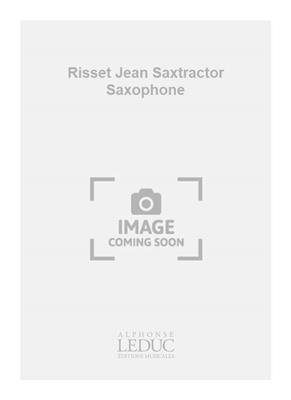Jean-Claude Risset: Risset Jean Saxtractor Saxophone: Saopransaxophon