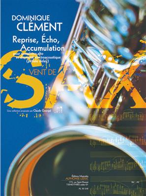 D. Clément: Reprise, écho, accumulation (4'): Saxophon