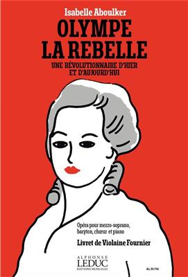 Isabelle Aboulker: Olympe La Rebelle: Gemischter Chor mit Klavier/Orgel