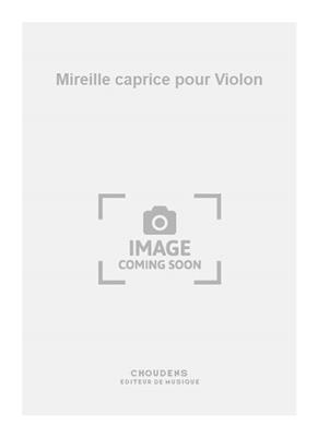 Charles Gounod: Mireille caprice pour Violon: Violine mit Begleitung