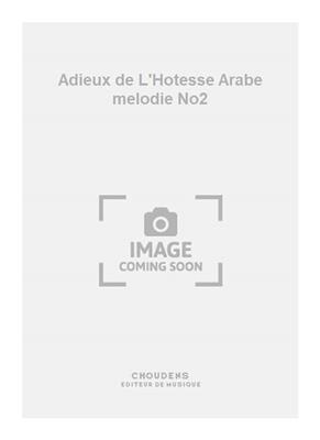 Georges Bizet: Adieux de L'Hotesse Arabe melodie No2: Gesang mit Klavier