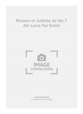 Charles Gounod: Romeo et Juliette air No.7 Ah! Leve-Toi Soleil: Gesang mit Klavier