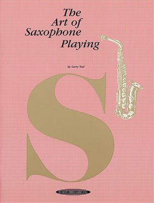 Larry Teal: The Art of Saxophone Playing: Saxophon