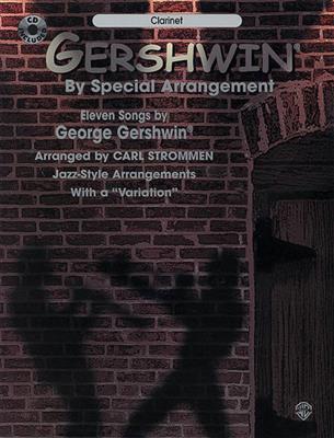 George Gershwin: By Special Arrangement - Clarinet: (Arr. Carl Strommen): Klarinette Solo