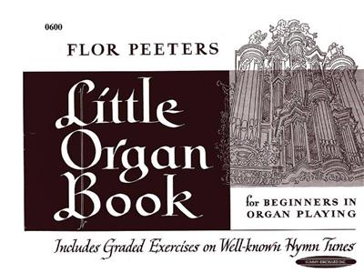Flor Peeters: Little Organ Book: Orgel