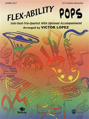 Flex-Ability: Pops: (Arr. Victor Lopez): Horn Solo