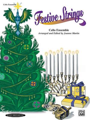 Festive Strings for Ensemble: (Arr. Joanne Martin): Cello Ensemble
