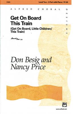 Don Besig: Get on Board This Train: Frauenchor mit Begleitung