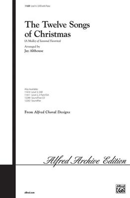 The twelve songs of Christmas: (Arr. Jay Althouse): Gemischter Chor mit Begleitung