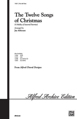 The Twelve Songs of Christmas: (Arr. Jay Althouse): Gemischter Chor mit Begleitung