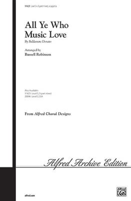 A Donato: All Ye Who Music Love: (Arr. Russell L. Robinson): Gemischter Chor A cappella