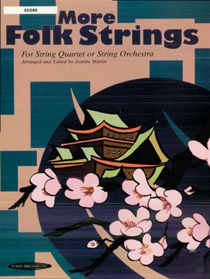 More Folk Strings for String Quartet or Orchestra: (Arr. Joanne Martin): Streichquartett