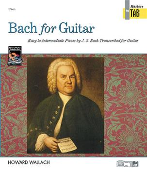 Howard Wallach: J.S. Bach For Guitar: Gitarre Solo