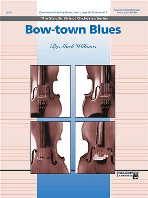 Mark Williams: Bow-town Blues: Streichorchester
