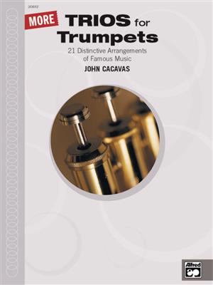 More Trios for Trumpets: (Arr. John Cacavas): Trompete Ensemble