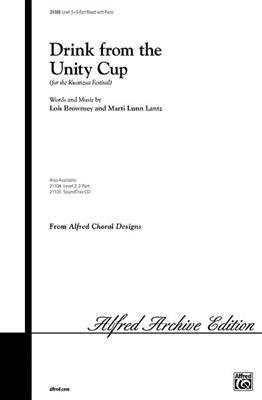 Marti Lunn Lantz: Drink from the Unity Cup: Gemischter Chor mit Begleitung