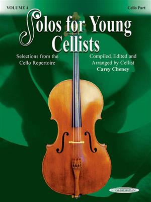 Solos For Young Cellists Volume 4: (Arr. Carey Cheney): Cello Solo