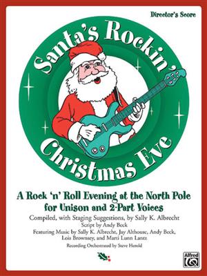 Sally K. Albrecht: Santa's Rockin' Christmas Eve: Gemischter Chor mit Begleitung