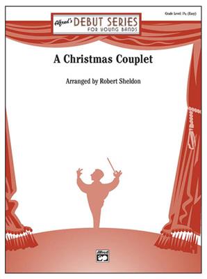 A Christmas Couplet: (Arr. Robert Sheldon): Blasorchester