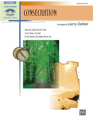 Consecration: (Arr. Larry Dalton): Klavier Solo