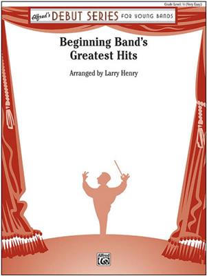 Larry Henry: Beginning Band's Greatest Hits: Blasorchester
