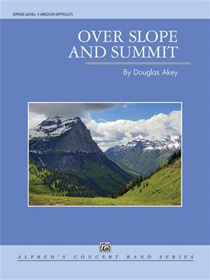 Douglas Akey: Over Slope and Summit: Blasorchester