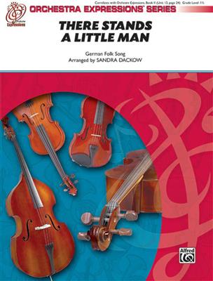 There Stands a Little Man: (Arr. Sandra Dackow): Streichorchester