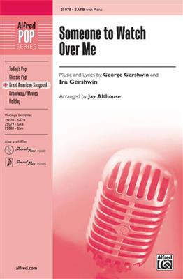 George Gershwin: Someone to Watch Over Me: (Arr. Jay Althouse): Gemischter Chor mit Begleitung