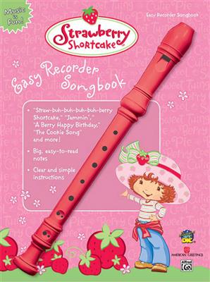 Strawberry Shortcake Easy Recorder Songbook: Blockflöte