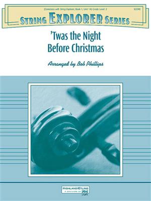 'Twas the Night Before Christmas: (Arr. Bob Phillips): Streichorchester