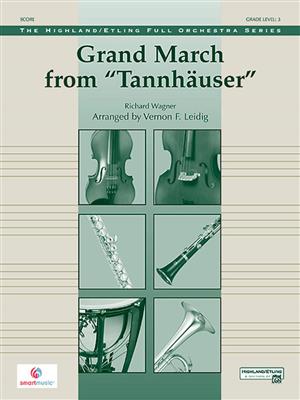 Richard Wagner: Grand March from Tannhauser: (Arr. Vernon Leidig): Orchester