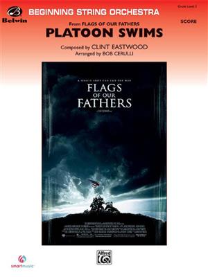 Clint Eastwood: Platoon Swims (from Flags of Our Fathers): (Arr. Bob Cerulli): Streichorchester
