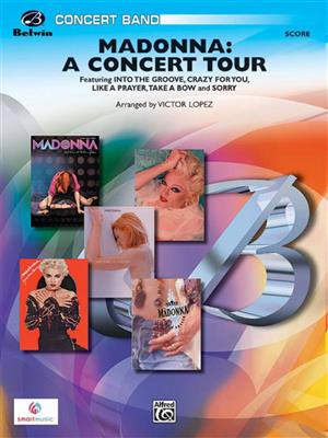 Madonna: A Concert Tour: (Arr. Victor Lopez): Blasorchester