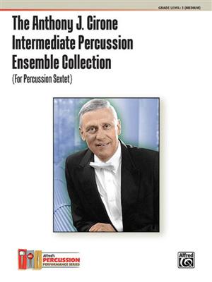 Anthony J. Cirone: Intermediate Percussion Ensemble Collection: Percussion Ensemble