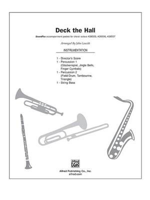 J. Leavitt: Deck the Hall: (Arr. John Leavitt): Gemischter Chor mit Begleitung