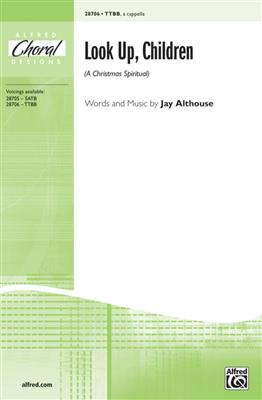 Jay Althouse: Look Up, Children (A Christmas Spiritual): Gemischter Chor mit Begleitung