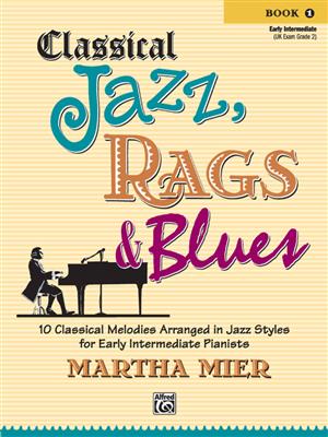 Martha Mier: Classical Jazz, Rags & Blues 1: Klavier Solo