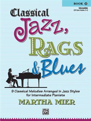 Martha Mier: Classical Jazz, Rags & Blues 2: Klavier Solo