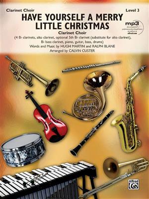 Hugh Martin: Have Yourself a Merry Little Christmas: (Arr. Calvin Custer): Klarinette Solo